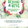 beyond a bite professional edition practical approaches to sensory and feeding challenges with autism spectrum disorder and neurodivergent clients CE
