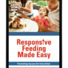 responsive feeding made easy promoting success for every eater