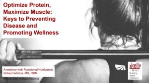 Optimize Protein Maximize Muscle webinar