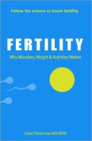 Fertility Why Microbes Weight and Nutrition Matter CE course