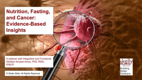 nutrition fasting and cancer webinar CE